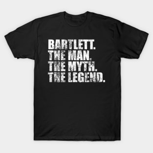 Bartlett Legend Bartlett Family name Bartlett last Name Bartlett Surname Bartlett Family Reunion T-Shirt